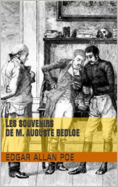 eBook: Les Souvenirs de M. Auguste Bedloe
