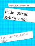 eBook: Müde Uhren gehen nach