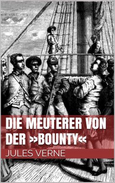 ebook: Die Meuterer von der »Bounty«