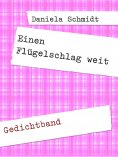 eBook: Einen Flügelschlag weit