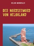 ebook: Der Nordseemord von Helgoland