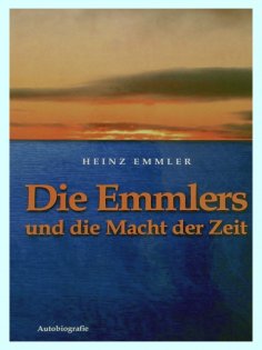 ebook: Die Emmlers und die Macht der Zeit