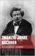 ebook: Zwanzig Jahre nachher