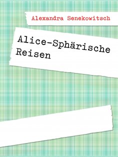 eBook: Alice-Sphärische Reisen