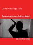 eBook: Zwanzig spannende Kurz-Krimis