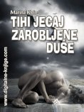eBook: TIHI JECAJ ZAROBLJENE DUŠE