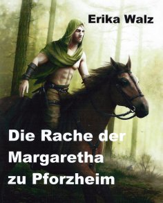ebook: Die Rache der Margaretha zu Pforzheim