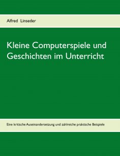 eBook: Kleine Computerspiele und Geschichten im Unterricht