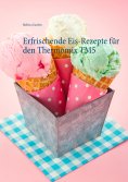 eBook: Erfrischende Eis-Rezepte für den Thermomix TM5