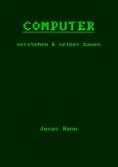 eBook: Computer verstehen und selber bauen