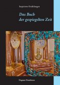 eBook: Das Buch der gespiegelten Zeit