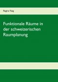 eBook: Funktionale Räume in der schweizerischen Raumplanung