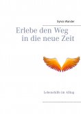 eBook: Erlebe den Weg in die neue Zeit