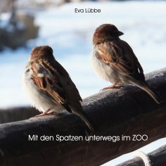 eBook: Mit den Spatzen unterwegs im Zoo