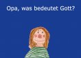 eBook: Opa, was bedeutet Gott?