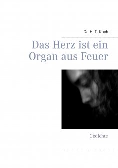 eBook: Das Herz ist ein Organ aus Feuer