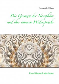 eBook: Die Grenzen der Noosphäre und ihre inneren Widersprüche