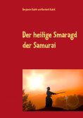 eBook: Der heilige Smaragd der Samurai