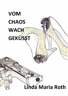eBook: Vom Chaos wach geküsst