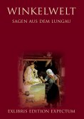 eBook: Winkelwelt - Sagen aus dem Lungau - Edition Exlibris Expectum
