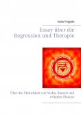 eBook: Essay über die Regression und Therapie