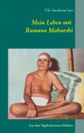 eBook: Mein Leben mit Ramana Maharshi