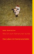 eBook: Wie ich zum Kameruner wurde