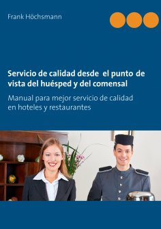 eBook: Servicio de calidad desde  el punto de vista del huésped y del comensal