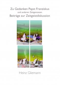 ebook: Zu Gedanken Papst Franziskus und anderen Zeitgenossen