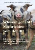 eBook: Schwein gehabt? Nachrichten vom Hof III