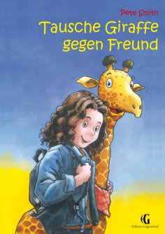 eBook: Tausche Giraffe gegen Freund