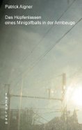 eBook: Das Hüpfenlassen eines Minigolfballs in der Armbeuge