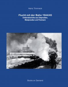 ebook: Flucht mit der Bahn 1944/45