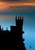 ebook: Das Geheimnis von Schloss Gramsee