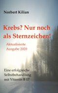 ebook: Krebs? Nur noch als Sternzeichen!