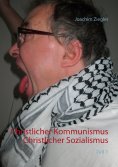 ebook: Christlicher Kommunismus  Christlicher Sozialismus