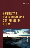 eBook: Kommissar Brockmann und der Mann im Beton