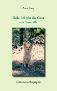 eBook: Hola, ich bin die Cora aus Teneriffa