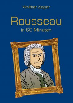 ebook: Rousseau in 60 Minuten