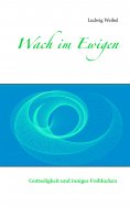 ebook: Wach im Ewigen
