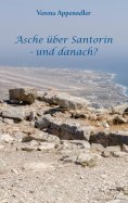 eBook: Asche über Santorin - und danach?