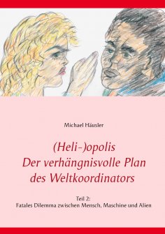 eBook: (Heli-)opolis - Der verhängnisvolle Plan des Weltkoordinators