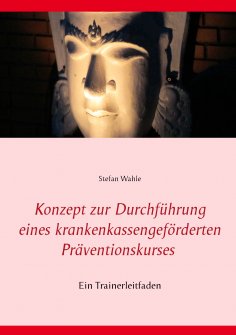eBook: Konzept zur Durchführung eines krankenkassengeförderten Präventionskurses