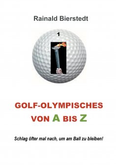 eBook: Golf - Olympisches von A bis Z