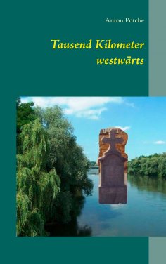 eBook: Tausend Kilometer westwärts