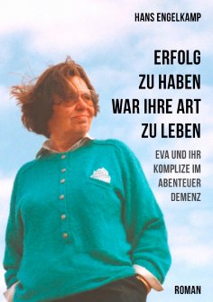 ebook: Erfolg zu haben, war ihre Art zu leben