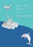 eBook: Neuzeitliche Märchen und Tiergeschichten