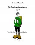 eBook: Ein Rucksackdeutscher tippelt von München nach Berlin