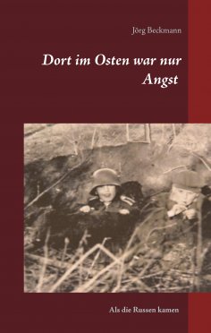eBook: Dort im Osten war nur Angst