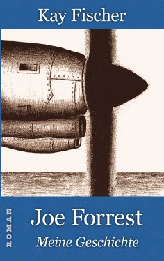 ebook: Joe Forrest - Meine Geschichte